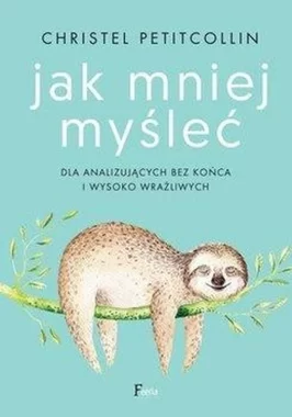 Jak mniej myśleć wyd. 2 