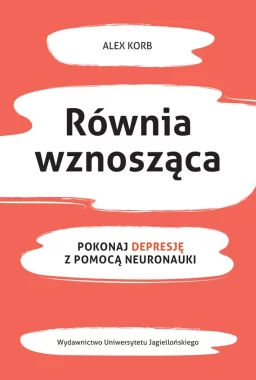 Równia wznosząca pokonaj depresję z pomocą neuronauki 