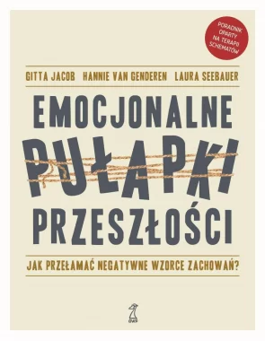 Emocjonalne pułapki przeszłości. Jak przełamać negatywne wzorce zachowań? 