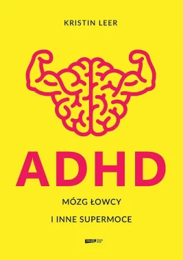 ADHD Mózg łowcy i inne supermoce wyd. specjalne 