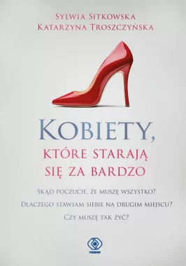 Kobiety, które starają się za bardzo 