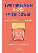 Twój optymizm może zmienić świat 