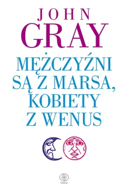 Mężczyźni są z Marsa, kobiety z Wenus wyd. 2022 