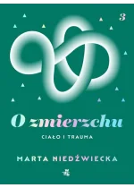 O zmierzchu Ciało i trauma