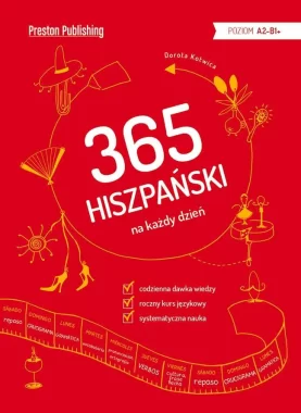 Hiszpański 365 na każdy dzień. Poziom A2-B2 