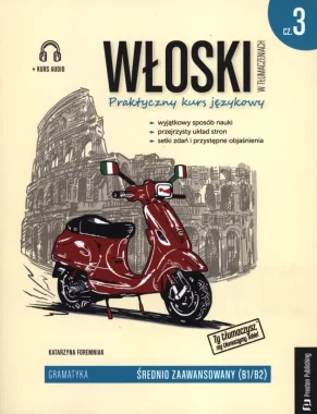 Włoski w tłumaczeniach. Gramatyka 3. Poziom B1-B2 wyd. 2022 