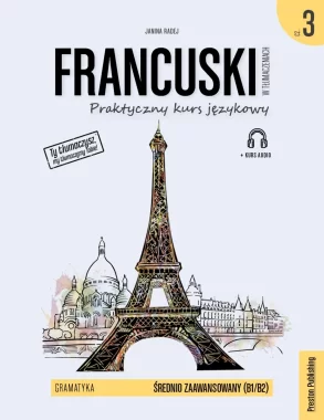 Francuski w tłumaczeniach. Gramatyka 3. Poziom B1/B2 + CD 