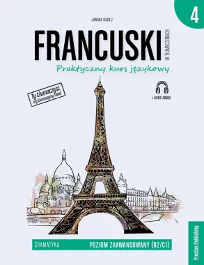 Francuski w tłumaczeniach. Gramatyka 4. Poziom B2/C1 + CD wyd. 2 