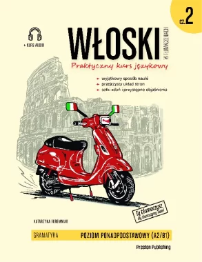 Włoski w tłumaczeniach. Gramatyka 2. Poziom A2-B1 wyd. 2 