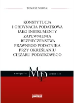 Konstytucja i Ordynacja podatkowa jako instrumenty zapewnienia bezpieczeństwa prawnego podatnika
