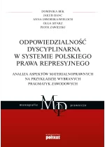 Odpowiedzialność dyscyplinarna w systemie polskiego prawa represyjnego