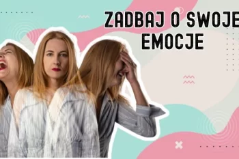 Jak radzić sobie z emocjami? - Przewodnik na podstawie książek Szósty etap żałoby i Jak nie bać się przyszłości