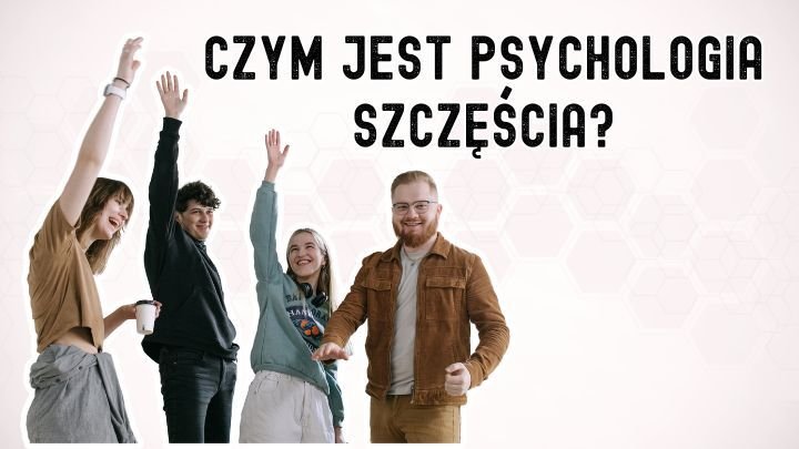 Jak być szczęśliwym człowiekiem?