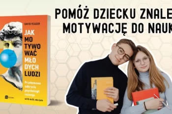 Jak motywować młodzież do nauki i działania?