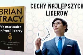 Jak być dobrym liderem w pracy?