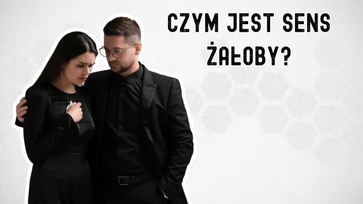 Jak odnaleźć sens po stracie?