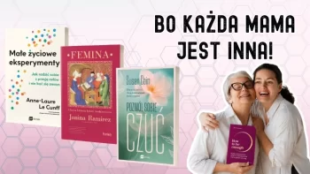 Jaka książka na Dzień Matki? To zależy, jaką masz mamę