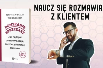 Jak rozmawiać z potencjalnym klientem, żeby sprzedać produkty?