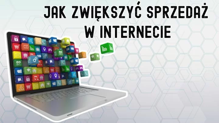 Jak sprzedawać w internecie skutecznie i bez barier zakupowych?