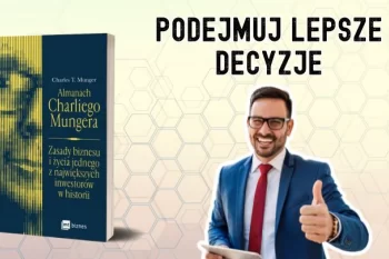 Jak zmienić sposób myślenia i podejmować lepsze decyzje?