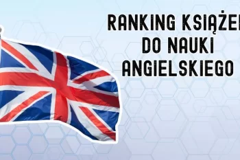 Najlepsze książki do nauki angielskiego dla dzieci i młodzieży – sprawdzone metody i praktyczne ćwiczenia