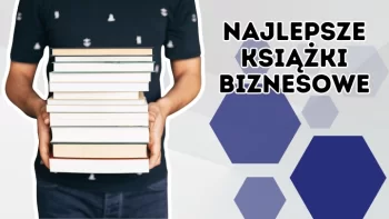 Jakie książki o biznesie warto przeczytać przed założeniem firmy?
