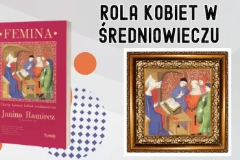 Jaką rolę pełniły kobiety w średniowieczu?