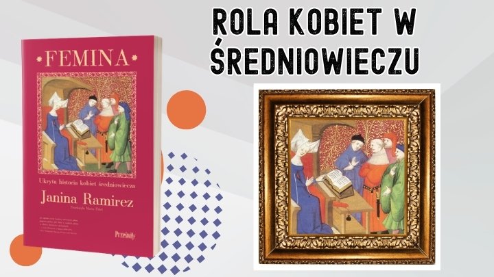 Jaką rolę pełniły kobiety w średniowieczu?