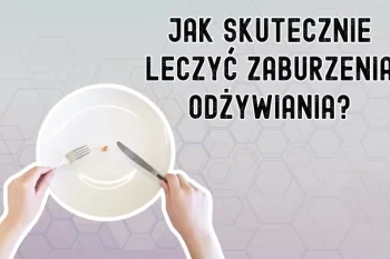 Czy terapia skoncentrowana na emocjach pomaga w leczeniu zaburzeń odżywiania?
