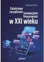 Całościowe zarządzanie innowacjami finansowymi w XXI wieku