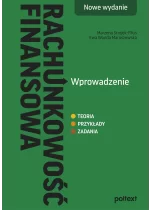 Rachunkowość finansowa. Wprowadzenie. Nowe wydanie