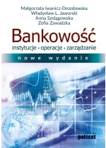 Bankowość. Instytucje, operacje, zarządzanie