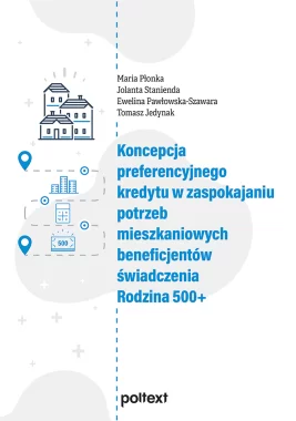 Koncepcja preferencyjnego kredytu w zaspokajaniu potrzeb mieszkaniowych beneficjentów