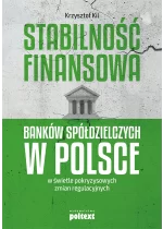 Stabilność finansowa banków spółdzielczych w Polsce w świetle pokryzysowych zmian regulacyjnych