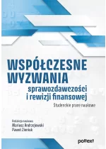 Współczesne wyzwania sprawozdawczości i rewizji finansowej