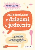Jak rozmawiać z dziećmi o jedzeniu 
