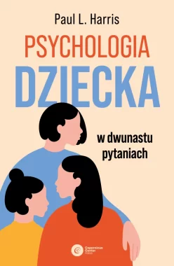 Psychologia dziecka w dwunastu pytaniach 