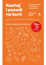 Kochaj i pozwól na bunt. Jak towarzyszyć nastolatkom w dorastaniu 