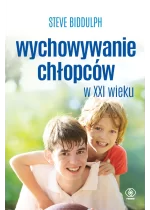 Wychowywanie chłopców w XXI wieku 