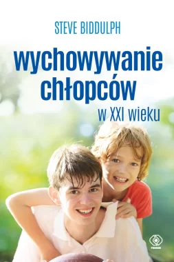 Wychowywanie chłopców w XXI wieku 