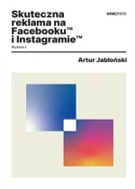 Skuteczna reklama na Facebooku i Instagramie.