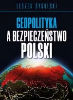Geopolityka a bezpieczeństwo Polski