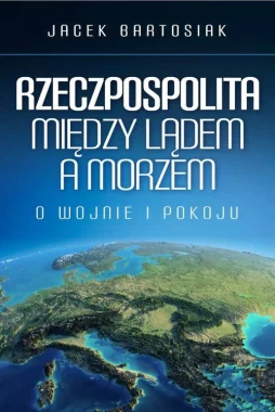 Rzeczpospolita między lądem a morzem wyd.2