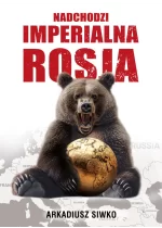 Nadchodzi imperialna Rosja