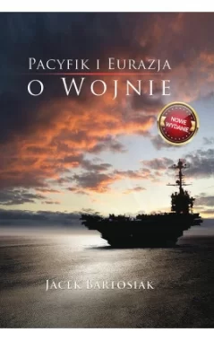 Pacyfik i Eurazja. O wojnie 