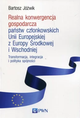 Realna konwergencja gospodarcza państw członkowskich Unii Europejskiej z Europy Środkowej i Wschodniej