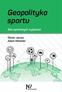 Geopolityka sportu. Siła sportowych wydarzeń 