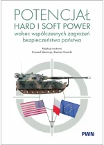 Potencjał hard i soft power wobec współczesnych zagrożeń bezpieczeństwa państwa 