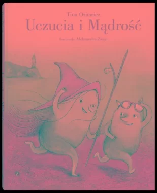 Uczucia i Mądrość