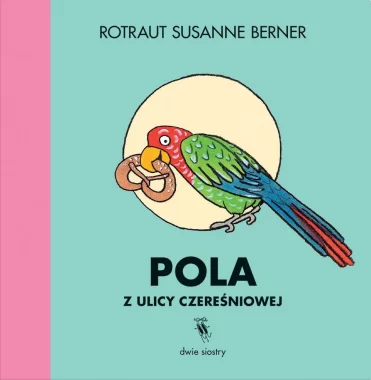 Pola z ulicy Czereśniowej wyd. 2024 